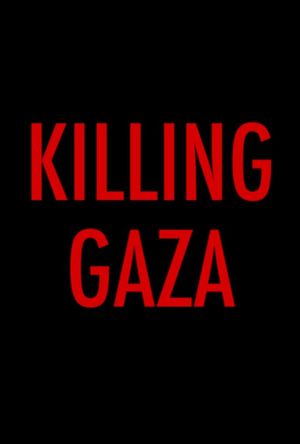 Killing Gaza's poster