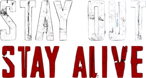 Stay Out Stay Alive's poster