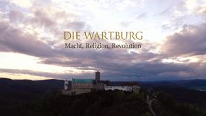 Die Wartburg – Macht, Religion, Revolution's poster