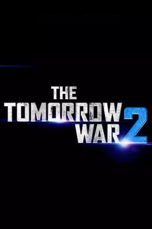 The Tomorrow War 2's poster