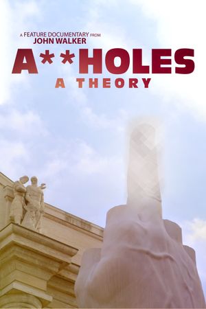 Assholes: A Theory's poster