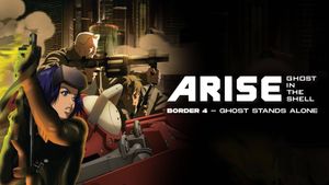 Ghost in the Shell: Arise - Border 4: Ghost Stands Alone's poster