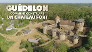 Guédelon : comment construire un château fort's poster