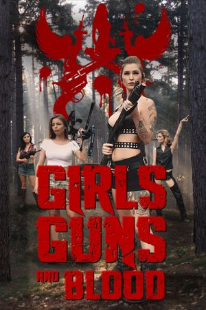 Girls Guns and Blood's poster