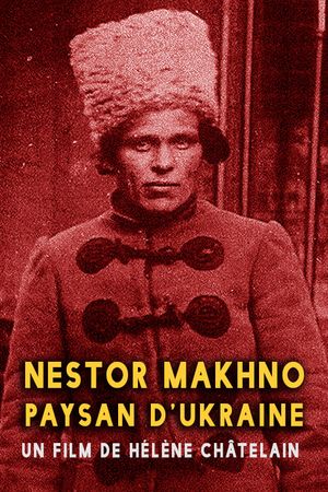 Néstor Makhno, paysan d'Ukraine's poster