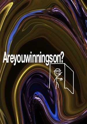 Areyouwinningson?'s poster image