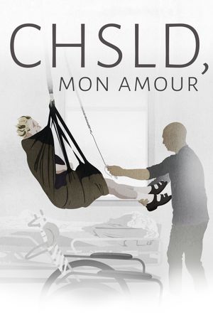 CHSLD, mon amour's poster image