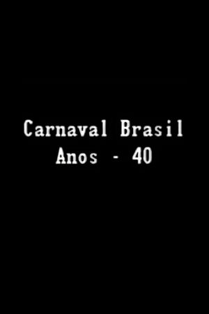 Carnaval Brasil — Anos 40's poster