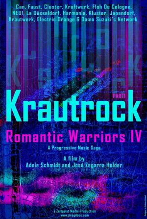 Romantic Warriors IV: Krautrock (Part I)'s poster