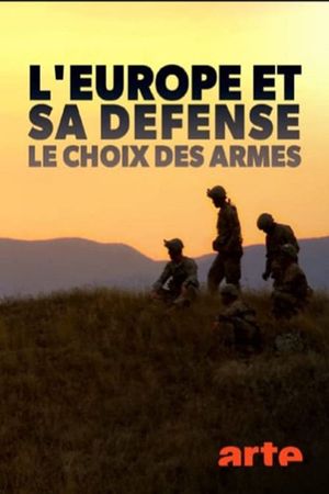 L'Europe et sa défense, le choix des armes's poster