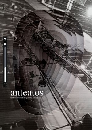 Anteatos - relatos de uma filmagem na pandemia's poster