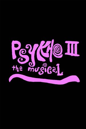 Psykho III: The Musical's poster