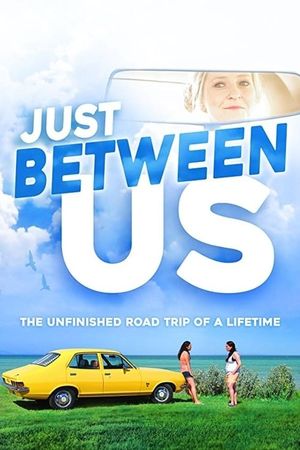 Just Between Us's poster