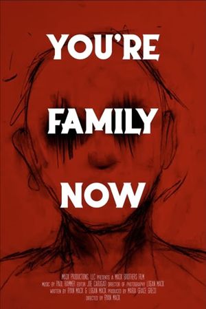 You’re Family Now's poster