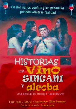 Historias de Vino, Singani Y Alcoba's poster