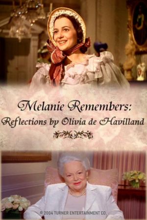 Melanie Remembers: Reflections by Olivia de Havilland's poster