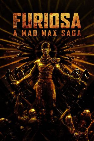 Furiosa: A Mad Max Saga's poster