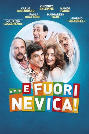 ... E fuori nevica!'s poster