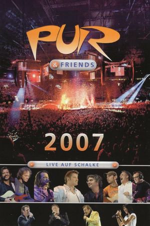 Pur & Friends: Live auf Schalke 2007's poster