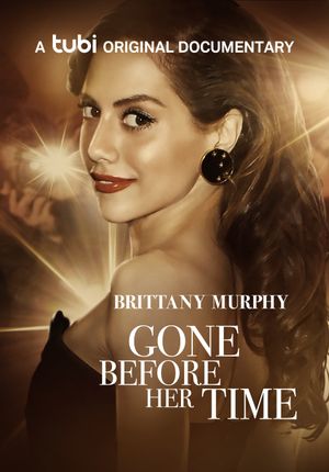 Gone Before Her Time: Brittany Murphy's poster