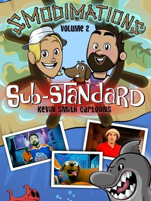 Smodimations Volume 2: Sub-Standard Kevin Smith Cartoons's poster