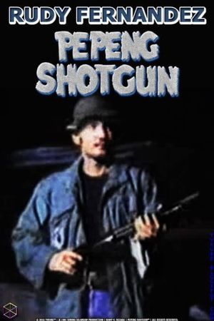 Pepeng Shotgun's poster