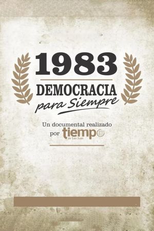 1983: Democracia para siempre's poster