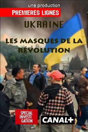 Ukraine: Masks of the Revolution's poster