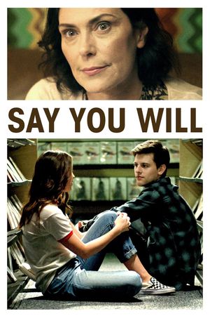 Say You Will's poster