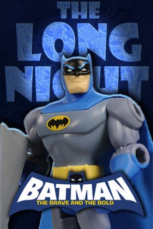 Batman the Brave and the Bold: The Long Night's poster
