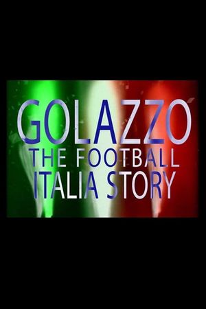 Golazzo: The Football Italia Story's poster