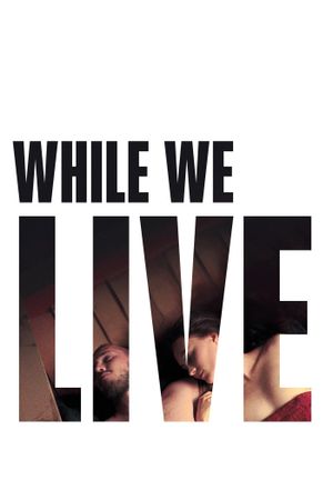 While We Live's poster