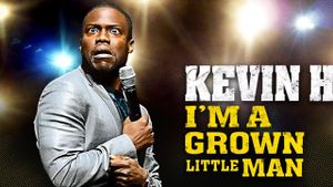 Kevin Hart: I'm a Grown Little Man's poster