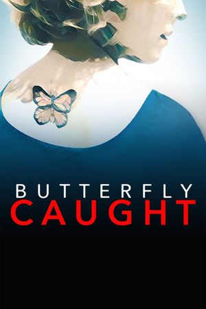 Butterfly Caught's poster image