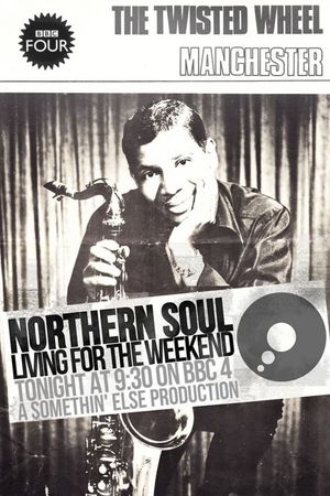 Northern Soul: Living for the Weekend's poster image