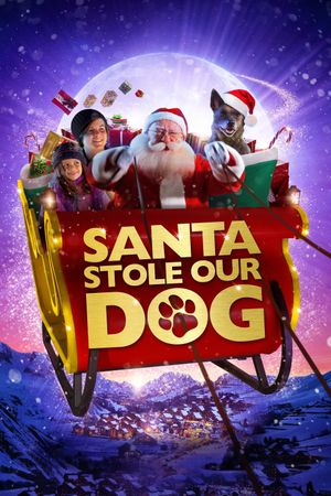 Santa Stole Our Dog: A Merry Doggone Christmas!'s poster