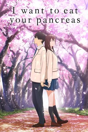 I Want to Eat Your Pancreas's poster