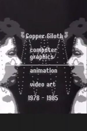 Selected Early Computer Animations - 1978-1985's poster