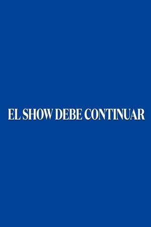 El show debe continuar's poster