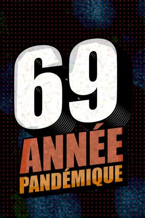 69, année pandémique's poster