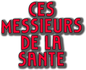 Ces messieurs de la Santé's poster