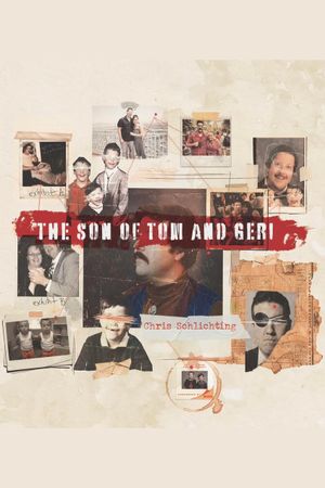 Chris Schlichting: The Son Of Tom And Geri's poster