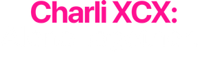 Charli XCX: Alone Together's poster