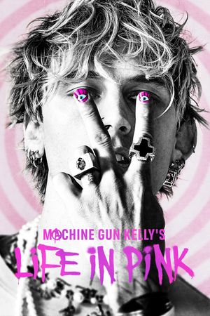 Machine Gun Kelly's Life in Pink's poster image