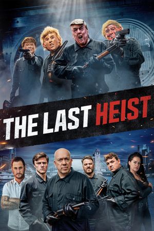 The Last Heist's poster