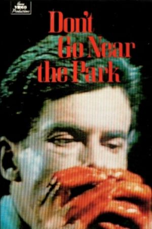 Don't Go Near the Park's poster