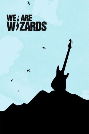 We Are Wizards's poster