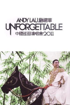 Andy Lau Unforgettable Concert 2011's poster image