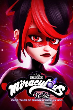 Miraculous World: Paris, Tales of Shadybug and Claw Noir's poster