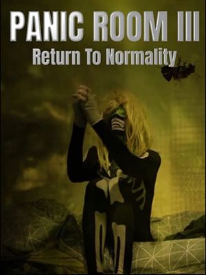 Panic Room III: Return to Normality's poster